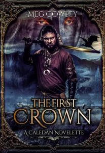 The First Crown by Meg Cowley